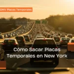 Placas Temporales en New York: Guía Completa 2026
