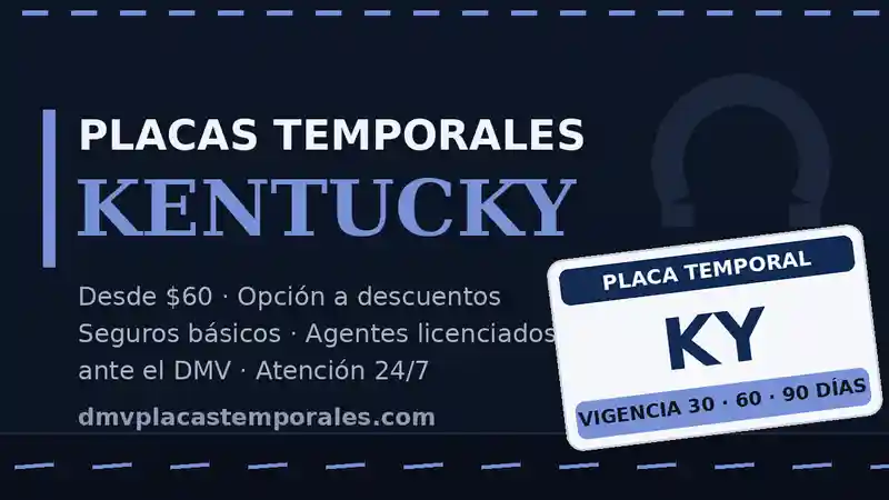 Placas temporales en Kentucky desde $60 con vigencia de 30, 60 o 90 días - agentes licenciados ante el DMV