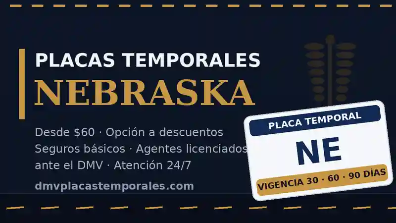 Placas temporales en Nebraska desde $60 con vigencia de 30, 60 o 90 días - agentes licenciados ante el DMV