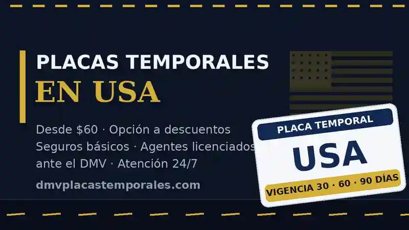 Placas temporales en Estados Unidos desde $60 con vigencia de 30, 60 o 90 días - agentes licenciados ante el DMV