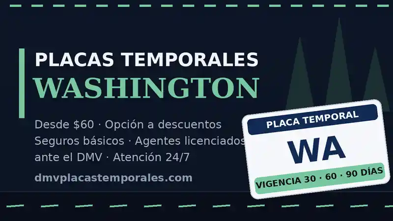 Placas temporales en Washington desde $60 con vigencia de 30, 60 o 90 días - agentes licenciados ante el DMV