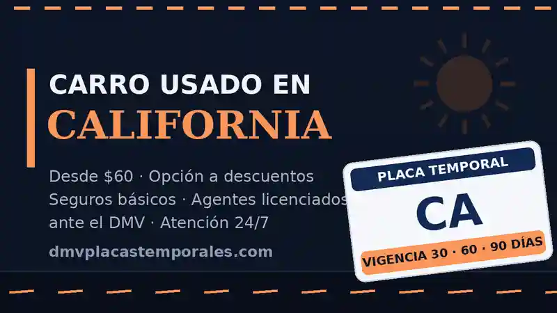 Cómo sacar placas temporales en California si compraste carro usado - desde $60