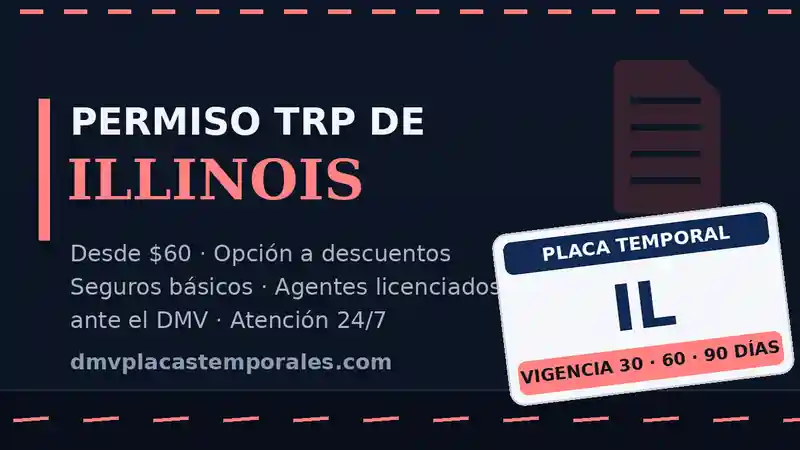 Permiso TRP de Illinois - cómo funciona el permiso temporal y cómo lo gestionamos