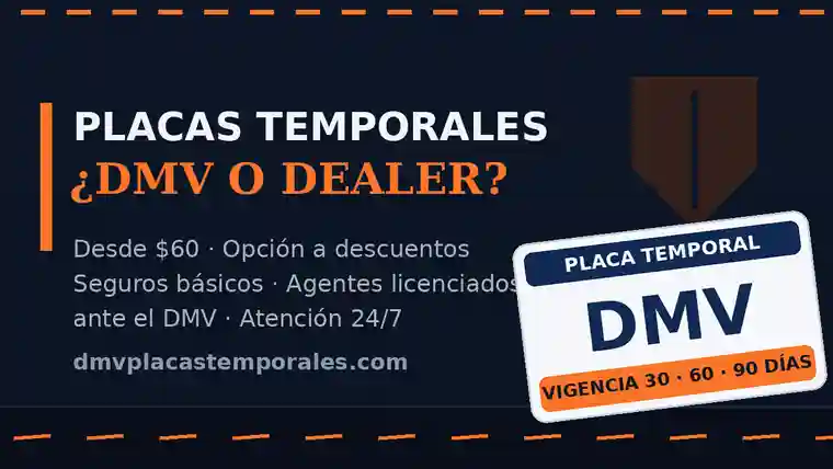 Placas temporales del DMV o de un dealer - diferencias reales del trámite