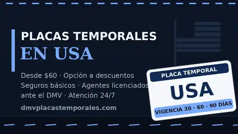 Placas temporales en USA para recién llegados - guía en español desde $60