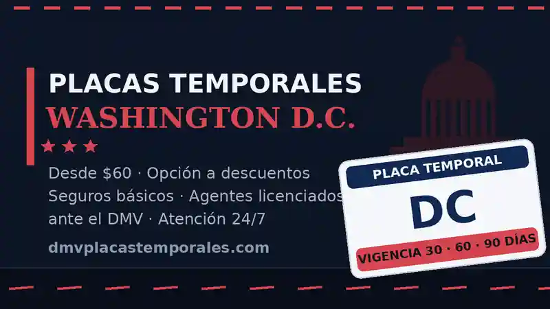 Placas temporales en Washington D.C. — desde $60, vigencia 30, 60 o 90 días